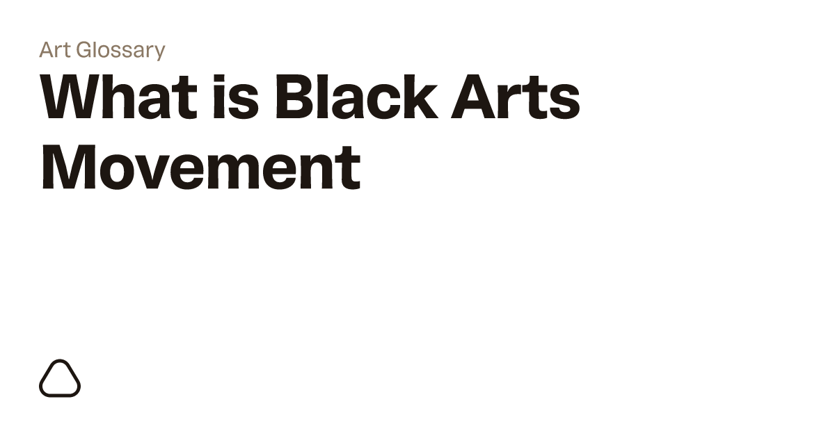 What is the Black Arts Movement? A guide to art terminology
