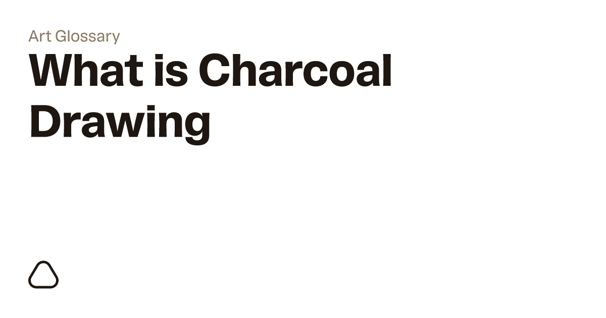 What is Charcoal Drawing? A guide to art terminology