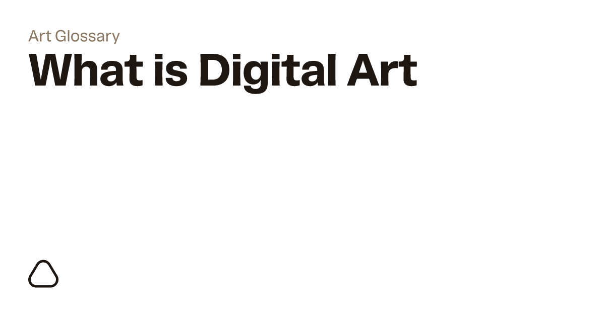 What is Digital Art? A guide to art terminology