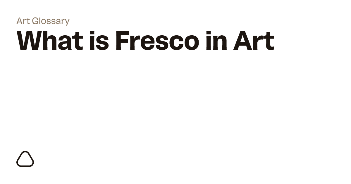 What is Fresco in Art? A guide to art terminology