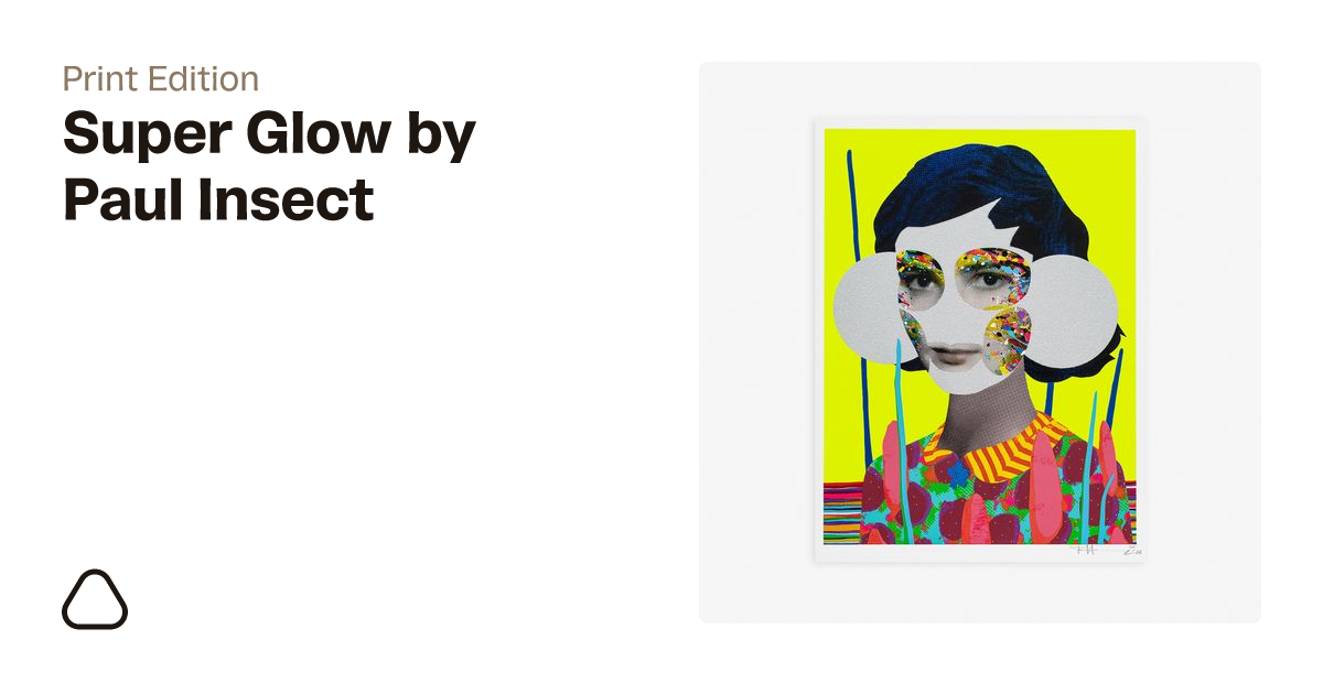 Super Glow by Paul Insect