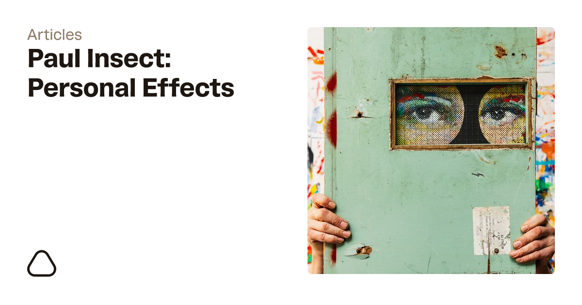 Paul Insect: Personal Effects - Avant Arte